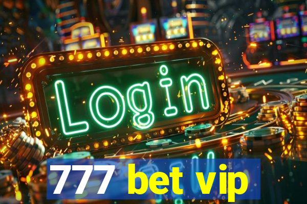 777 bet vip